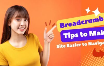 Breadcrumb Tips to Make Your Site Easier to Navigate